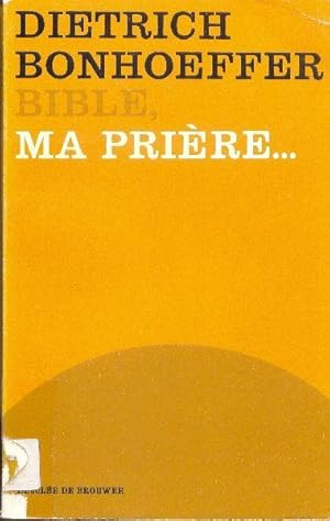 Bible, ma prière..