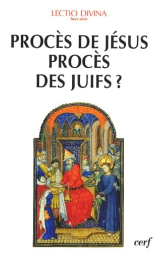 Procès de Jésus, procès des Juifs ?