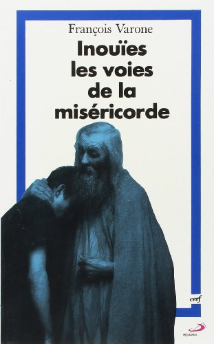 Inouïes les voies de la miséricorde, avec un long regard sur Israël : Essai sur Rm 9-11