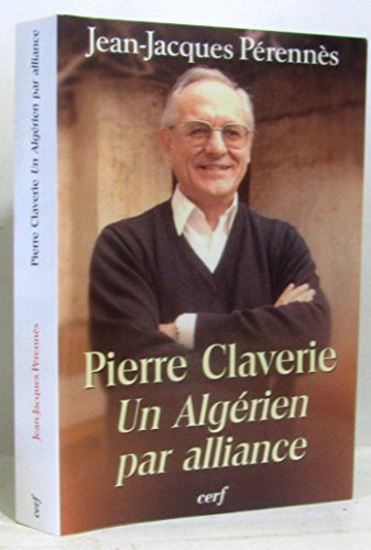 Pierre Claverie, un algérien par alliance