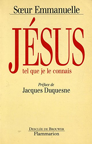 Jésus tel que je le connais