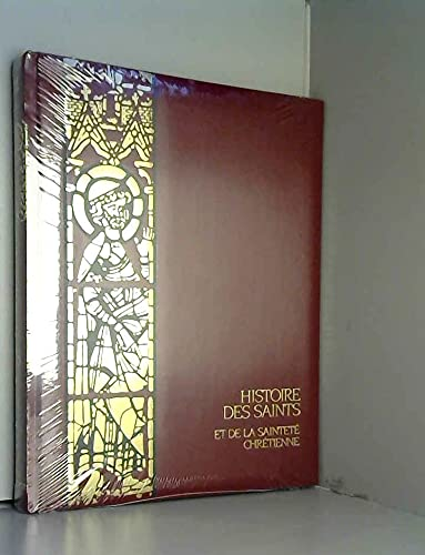 Histoire des saints et de la sainteté chrétienne