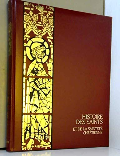 Histoire des saints et de la sainteté chrétienne