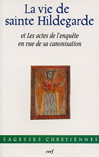 La Vie de sainte Hildegarde et les Actes de l'enquête en vue de sa canonisation