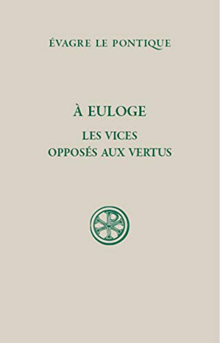 A Euloge ; Les vices opposés aux vertus